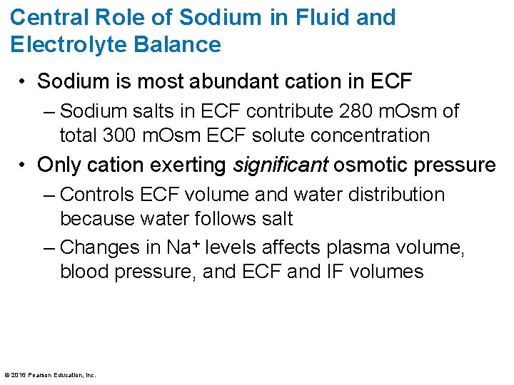 Central Role of Sodium in Fluid and Electrolyte Balance • Sodium is most abundant