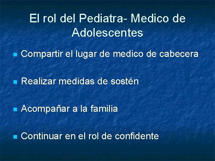El rol del Pediatra- Medico de Adolescentes n Compartir el lugar de medico de