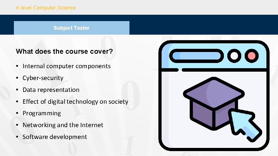 A level Computer Science Subject Taster What does the course cover? • Internal computer