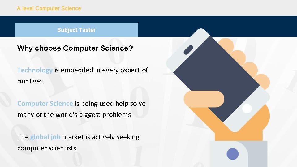 A level Computer Science Subject Taster Why choose Computer Science? Technology is embedded in