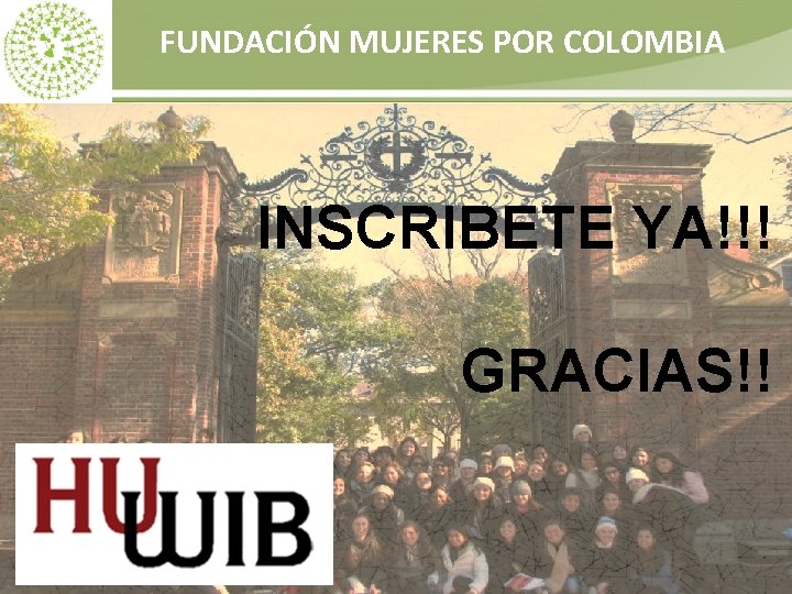 FUNDACIÓN MUJERES POR COLOMBIA INSCRIBETE YA!!! GRACIAS!! 