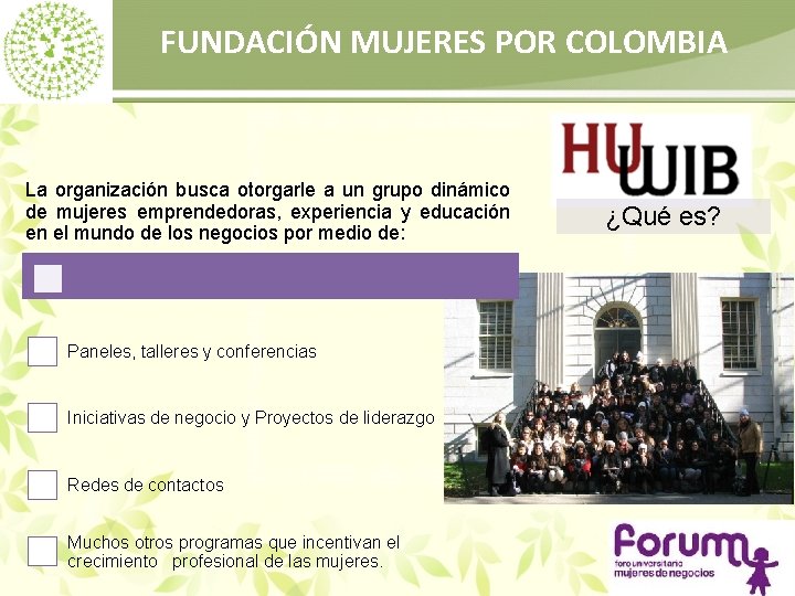 FUNDACIÓN MUJERES POR COLOMBIA La organización busca otorgarle a un grupo dinámico de mujeres