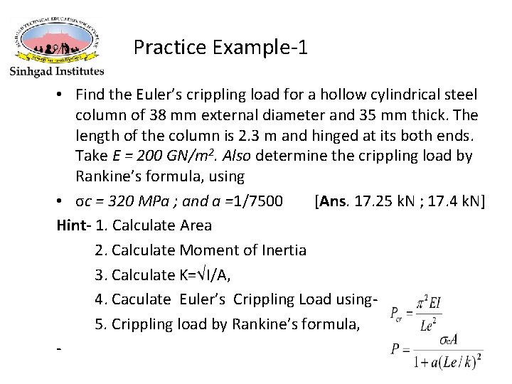 Practice Example-1 • Find the Euler’s crippling load for a hollow cylindrical steel column