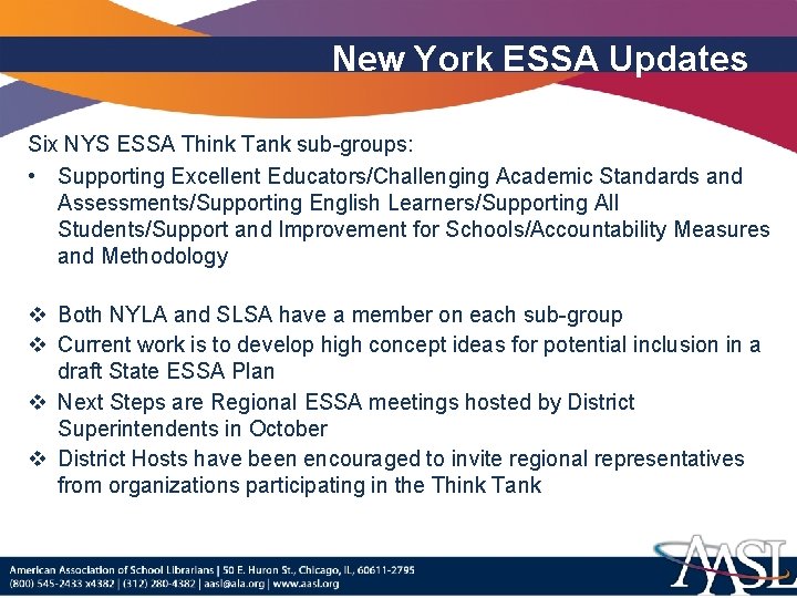 New York ESSA Updates Six NYS ESSA Think Tank sub-groups: • Supporting Excellent Educators/Challenging