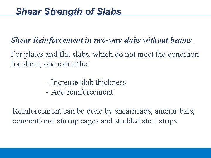 Shear Strength of Slabs Shear Reinforcement in two-way slabs without beams. For plates and