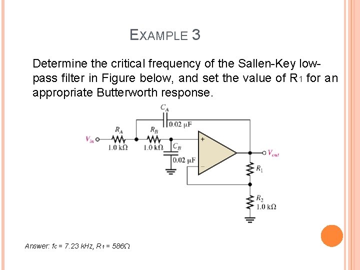 EXAMPLE 3 Determine the critical frequency of the Sallen-Key lowpass filter in Figure below,