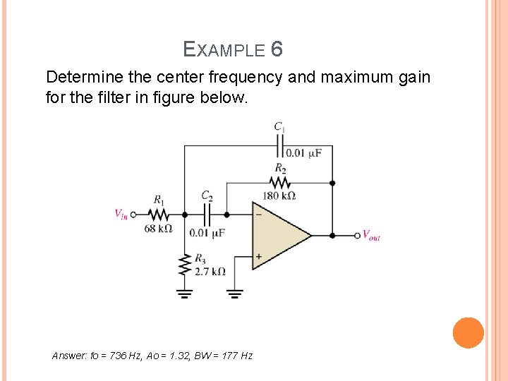 EXAMPLE 6 Determine the center frequency and maximum gain for the filter in figure