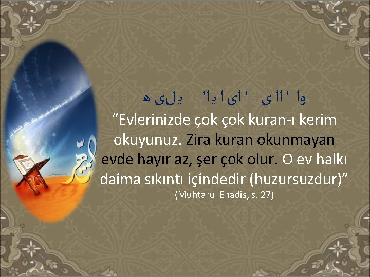  ﻭﺍ ﺍ ﺍﺍ ﻯ ﺍ ﺍﻯ ﺍ ﻳ ﺍﺍ ﻳ ﻝﻯ ﻫ “Evlerinizde