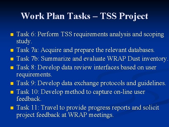 Work Plan Tasks – TSS Project n n n n Task 6: Perform TSS