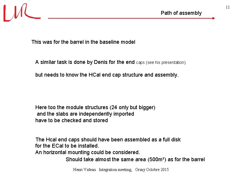 11 Path of assembly This was for the barrel in the baseline model A