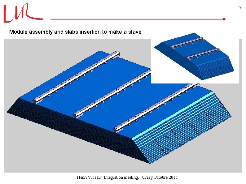 7 Module assembly and slabs insertion to make a stave Double click on the