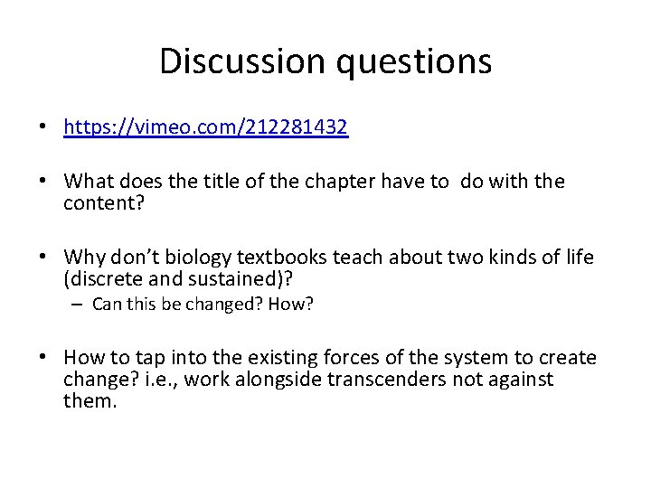 Discussion questions • https: //vimeo. com/212281432 • What does the title of the chapter