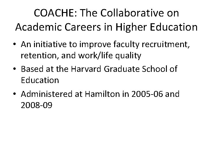 COACHE: The Collaborative on Academic Careers in Higher Education • An initiative to improve