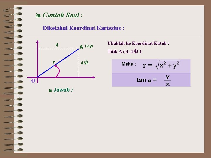  Contoh Soal : Diketahui Koordinat Kartesius : 4 r o A (x, y)