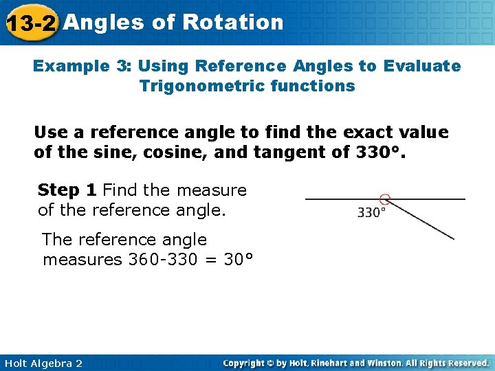13 -2 Angles of Rotation Example 3: Using Reference Angles to Evaluate Trigonometric functions