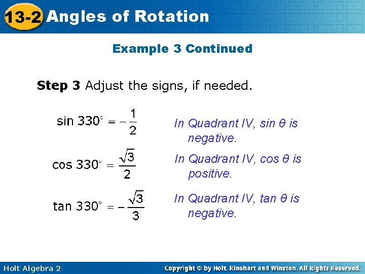 13 -2 Angles of Rotation Example 3 Continued Step 3 Adjust the signs, if