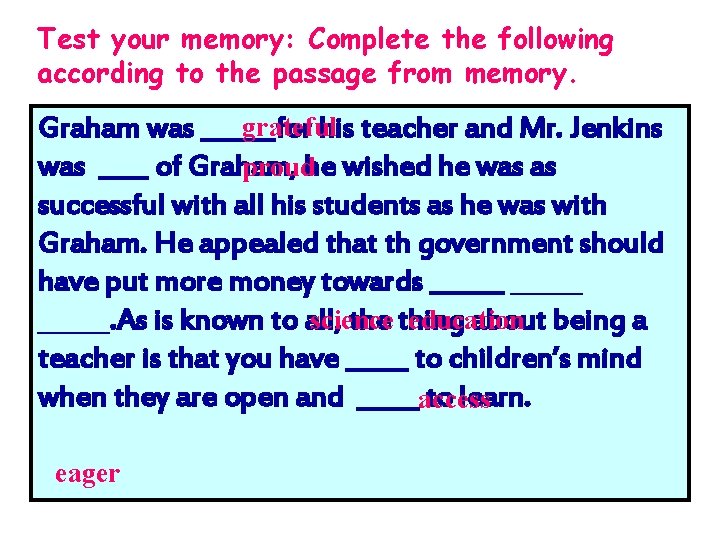 Test your memory: Complete the following according to the passage from memory. grateful Graham