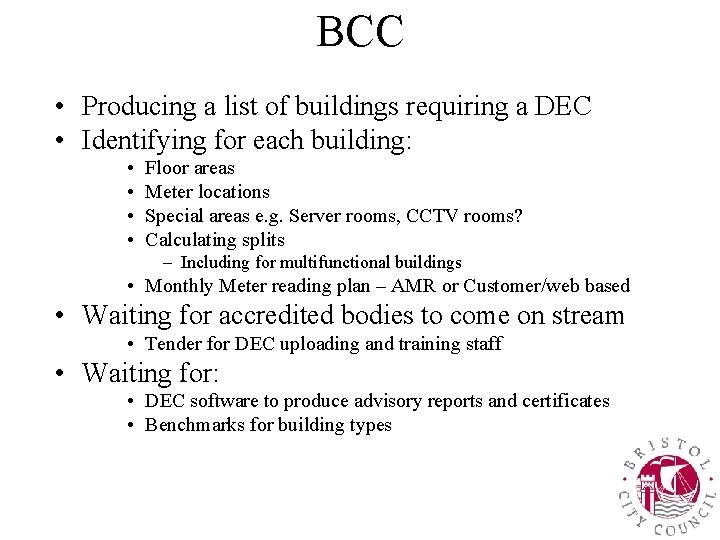 BCC • Producing a list of buildings requiring a DEC • Identifying for each