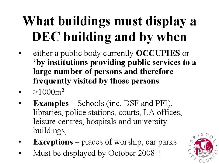 What buildings must display a DEC building and by when • • • either