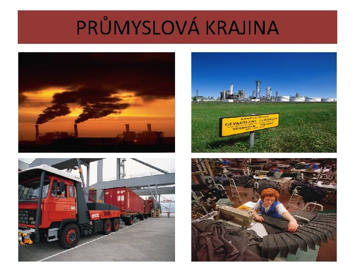 PRŮMYSLOVÁ KRAJINA 