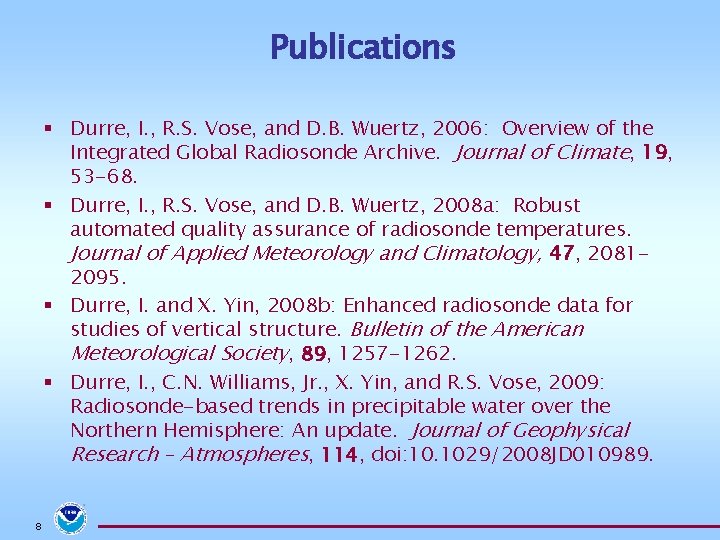 Publications § Durre, I. , R. S. Vose, and D. B. Wuertz, 2006: Overview