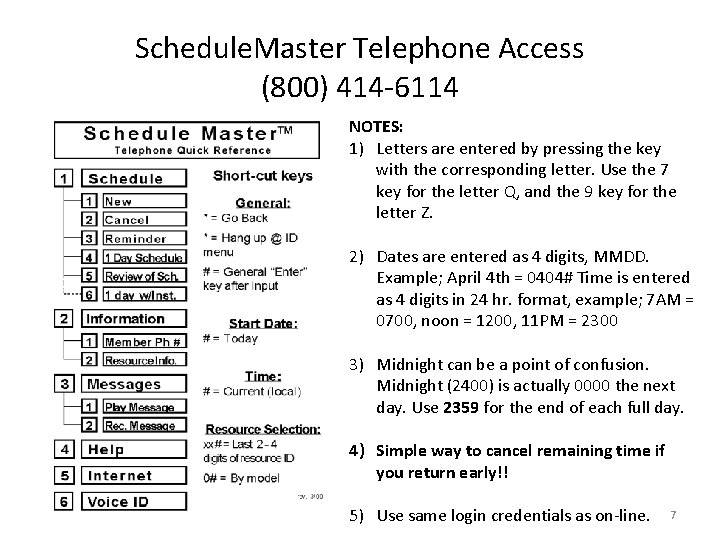 Schedule. Master Telephone Access (800) 414 -6114 NOTES: 1) Letters are entered by pressing