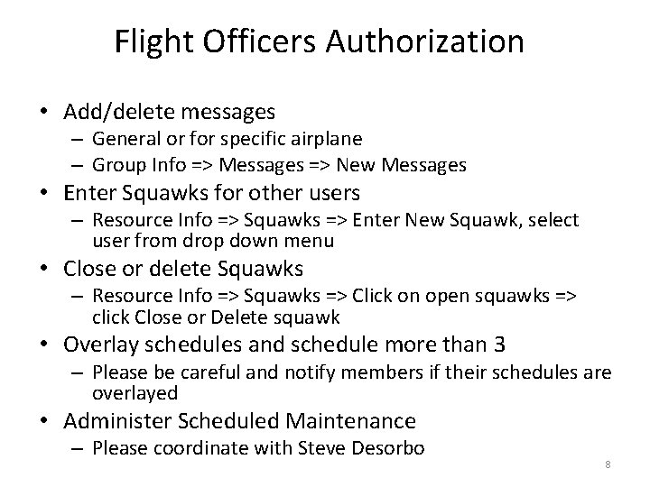 Flight Officers Authorization • Add/delete messages – General or for specific airplane – Group
