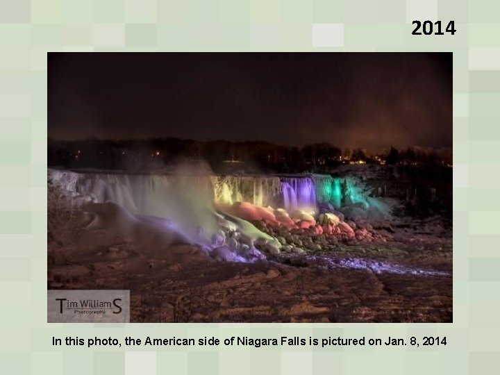 2014 In this photo, the American side of Niagara Falls is pictured on Jan.