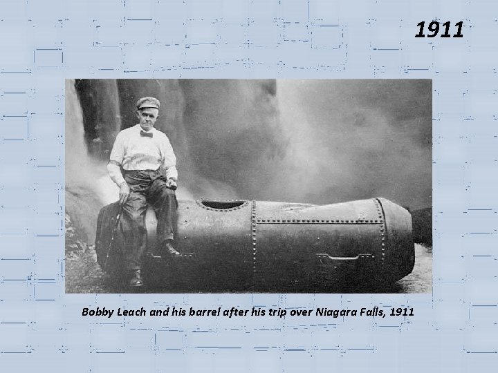 1911 Bobby Leach and his barrel after his trip over Niagara Falls, 1911 