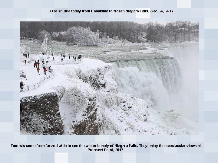 Free shuttle today from Canalside to frozen Niagara Falls, Dec. 30, 2017 Tourists come