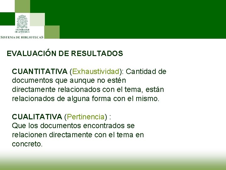 EVALUACIÓN DE RESULTADOS CUANTITATIVA (Exhaustividad): Cantidad de documentos que aunque no estén directamente relacionados