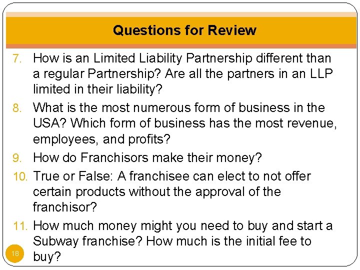 Questions for Review 7. How is an Limited Liability Partnership different than 8. 9.