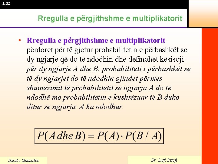 5 -28 Rregulla e përgjithshme e multiplikatorit • Rregulla e përgjithshme e multiplikatorit përdoret