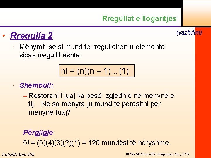 Rregullat e llogaritjes (vazhdim) • Rregulla 2 · Mënyrat se si mund të rregullohen