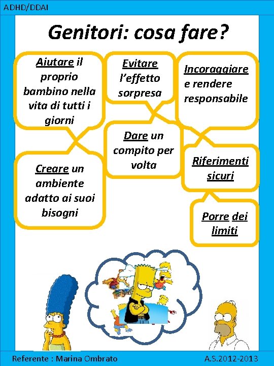 ADHD/DDAI Genitori: cosa fare? Aiutare il proprio bambino nella vita di tutti i giorni