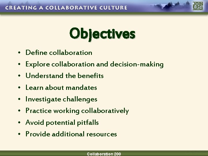 Objectives • • Define collaboration Explore collaboration and decision-making Understand the benefits Learn about
