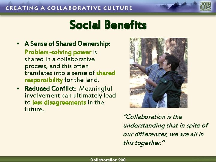 Social Benefits • A Sense of Shared Ownership: Problem-solving power is shared in a