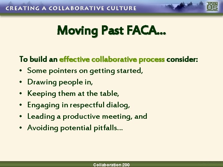 Moving Past FACA… To build an effective collaborative process consider: • Some pointers on