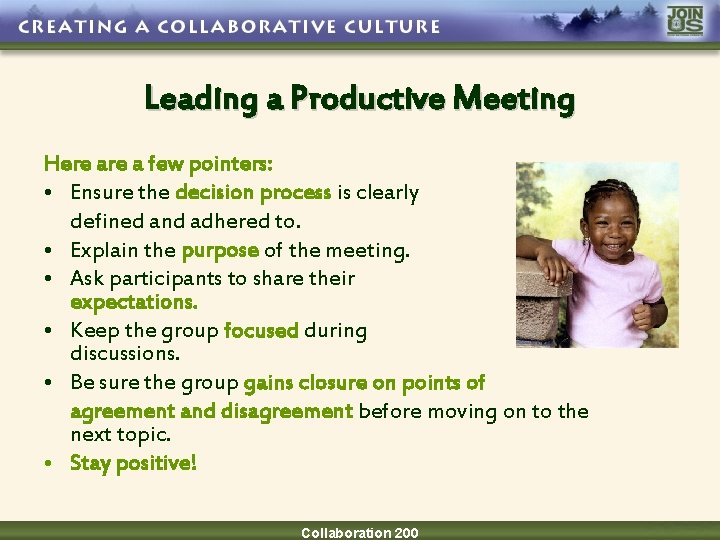 Leading a Productive Meeting Here a few pointers: • Ensure the decision process is