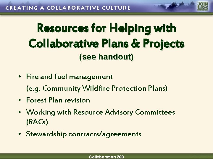 Resources for Helping with Collaborative Plans & Projects (see handout) • Fire and fuel