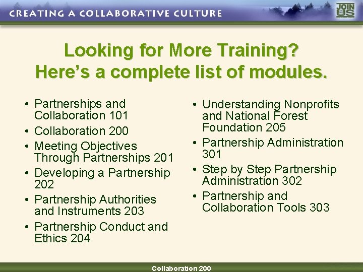 Looking for More Training? Here’s a complete list of modules. • Partnerships and Collaboration