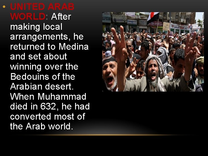  • UNITED ARAB WORLD: After making local arrangements, he returned to Medina and