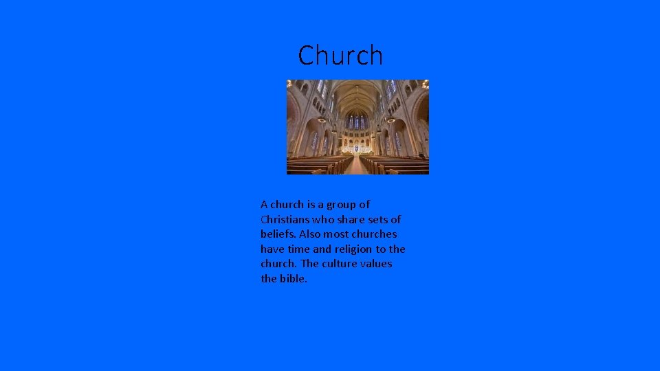 Church A church is a group of Christians who share sets of beliefs. Also