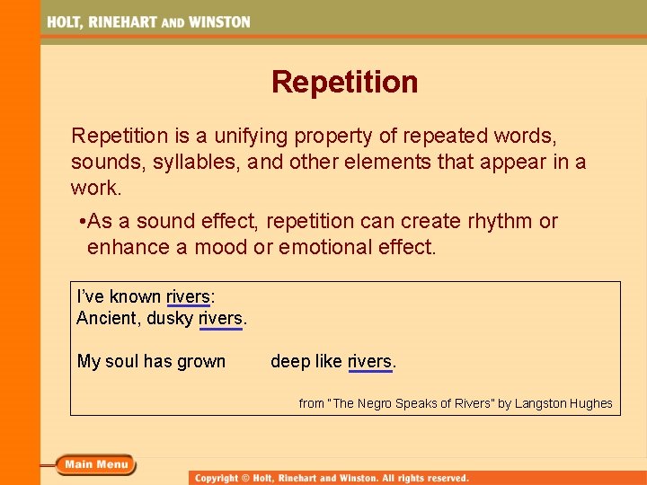 Repetition is a unifying property of repeated words, sounds, syllables, and other elements that