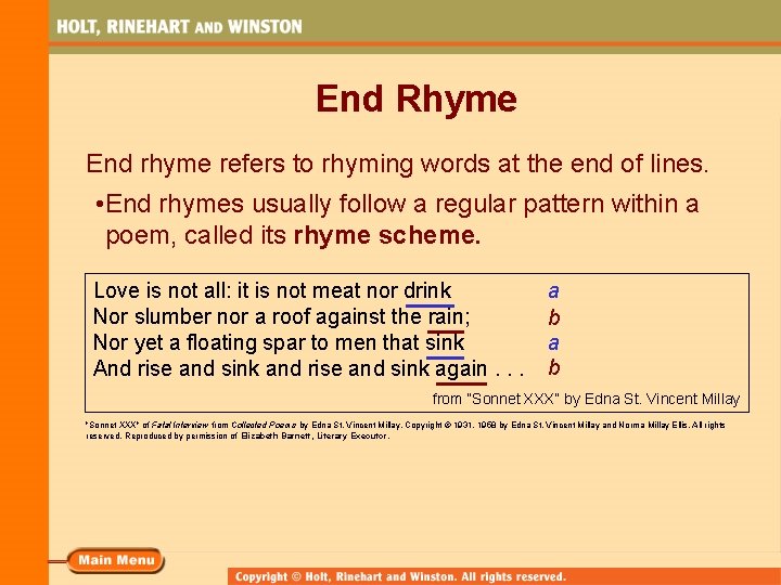 End Rhyme End rhyme refers to rhyming words at the end of lines. •