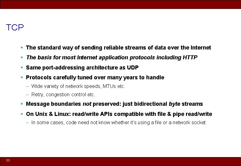 TCP § The standard way of sending reliable streams of data over the Internet