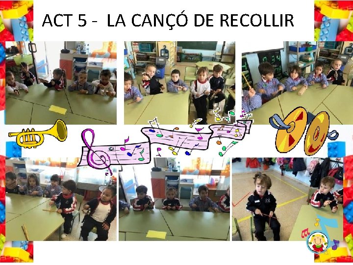 ACT 5 - LA CANÇÓ DE RECOLLIR 