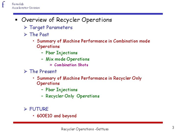 f Fermilab Accelerator Division Overview of Recycler Operations