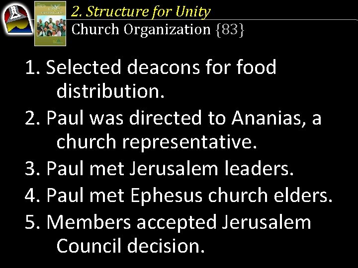 2. Structure for Unity Church Organization {83} 1. Selected deacons for food distribution. 2.