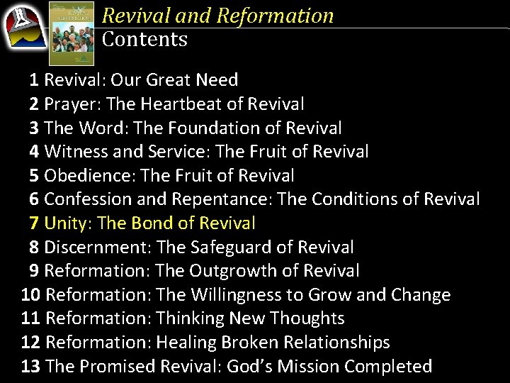 Revival and Reformation Contents 1 Revival: Our Great Need 2 Prayer: The Heartbeat of